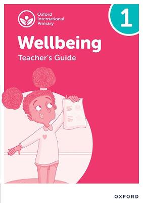 Cover of Oxford International Wellbeing: Teacher's Guide 1