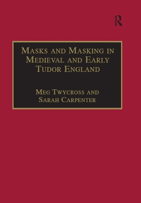 Cover of Masks and Masking in Medieval and Early Tudor England