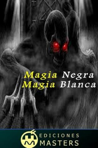 Cover of Magia Negra, Magia Blanca