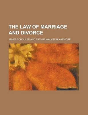 Book cover for The Law of Marriage and Divorce