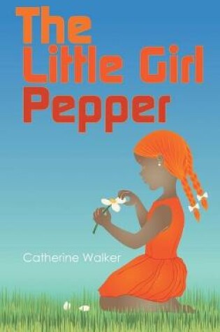 Cover of The Little Girl Pepper