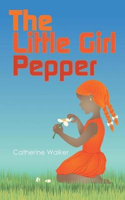 Book cover for The Little Girl Pepper