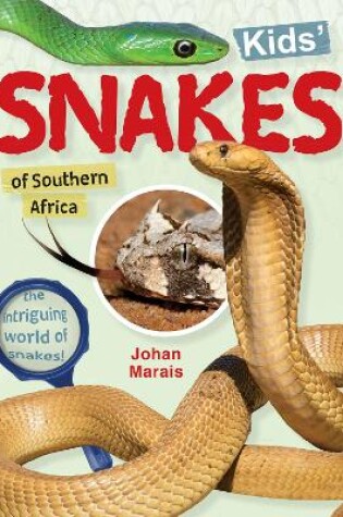 Cover of Kids’ snakes of Southern Africa