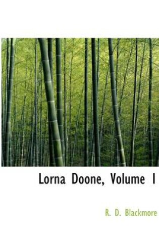 Cover of Lorna Doone, Volume 1