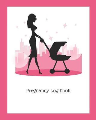Book cover for Pregnancy Log Book