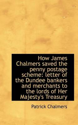 Book cover for How James Chalmers Saved the Penny Postage Scheme