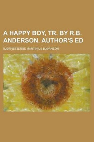 Cover of A Happy Boy, Tr. by R.B. Anderson. Author's Ed