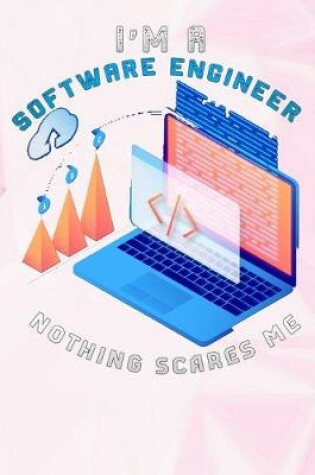 Cover of I'm A Software Engineer Nothing Scares Me