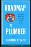 Book cover for Roadmap to Plumber - Success Without College