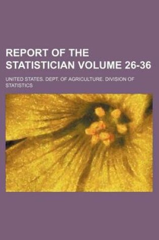 Cover of Report of the Statistician Volume 26-36