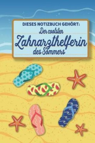Cover of Dieses Notizbuch gehoert der coolsten Zahnarzthelferin des Sommers
