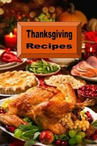 Cover of Thanksgiving Recipes