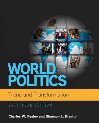Book cover for World Politics: Trend and Transformation, 2014 - 2015 (Book Only)