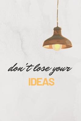 Book cover for Don't Lose Your Ideas