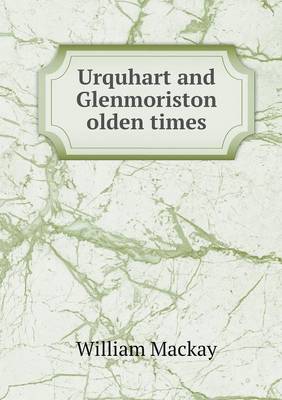 Cover of Urquhart and Glenmoriston Olden Times