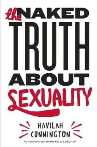 Cover of The Naked Truth About Sexuality