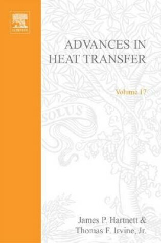 Cover of Advances in Heat Transfer Volume 17