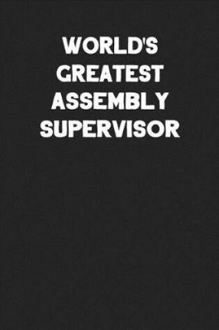 Cover of World's Greatest Assembly Supervisor