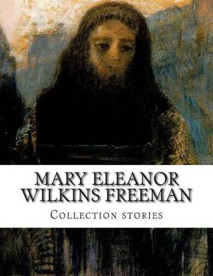 Book cover for Mary Eleanor Wilkins Freeman, Collection stories