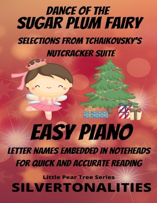Book cover for Dance of the Sugar Plum Fairy Easy Piano Collection Little Pear Tree Series