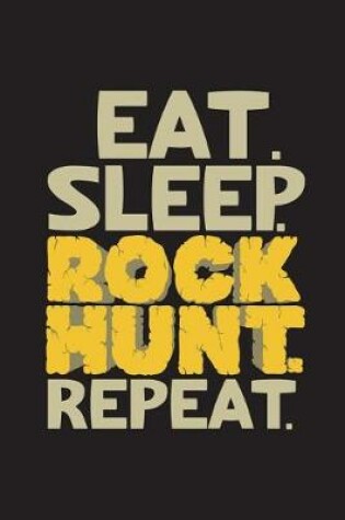 Cover of Eat Sleep Rock Hunt Repeat