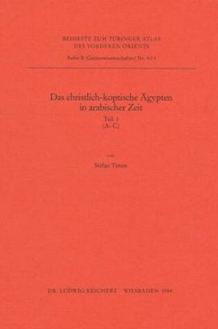 Cover of Das Christlich-Koptische Agypten in Arabischer Zeit (Teil 1: A-C)