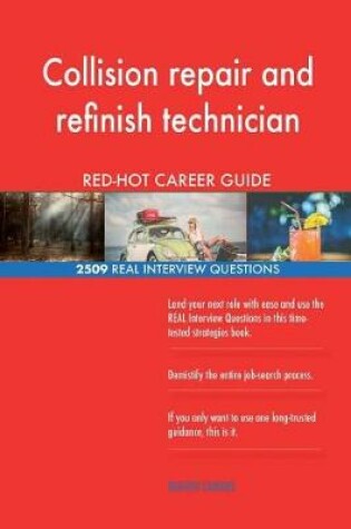 Cover of Collision repair and refinish technician RED-HOT Career; 2509 REAL Interview Que