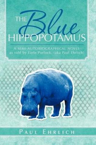 Cover of The Blue Hippopotamus