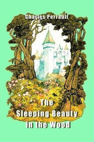 Cover of The Sleeping Beauty in the Wood (Illustrated)