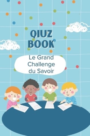 Cover of Le Grand Challenge du Savoir