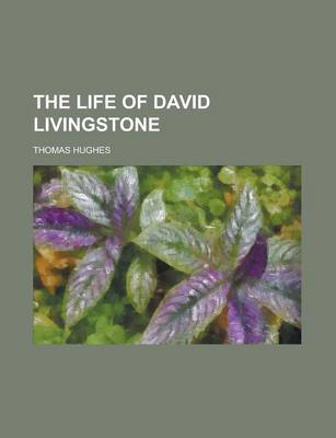 Book cover for The Life of David Livingstone