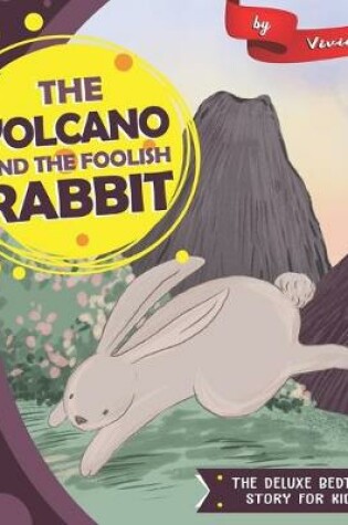 Cover of The Volcano and The Foolish Rabbit