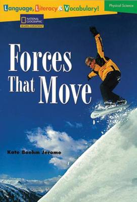 Cover of Language, Literacy & Vocabulary - Reading Expeditions (Physical Science): Forces That Move