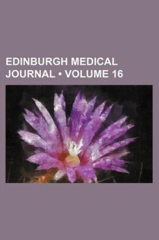 Cover of Edinburgh Medical Journal (Volume 16)