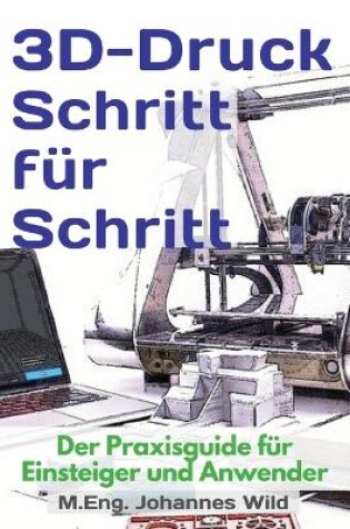 Cover of 3D-Druck Schritt fur Schritt