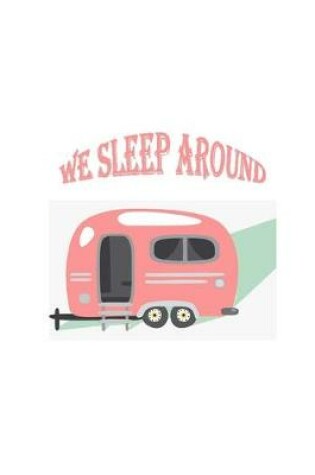 Cover of We Sleep Around