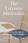 Book cover for The Extreme Minimalist