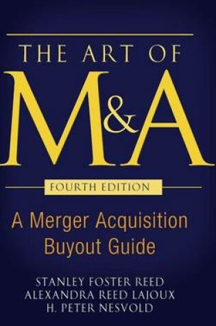Cover of Art of M&A, The, Fourth Edition: A Merger Acquisition Buyout Guide
