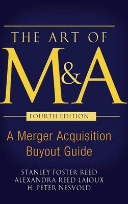 Book cover for Art of M&A, The, Fourth Edition: A Merger Acquisition Buyout Guide