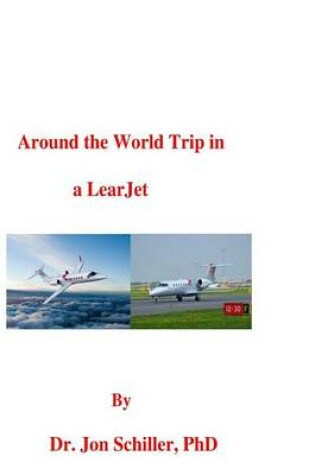 Cover of Around the World Trip in a LearJet