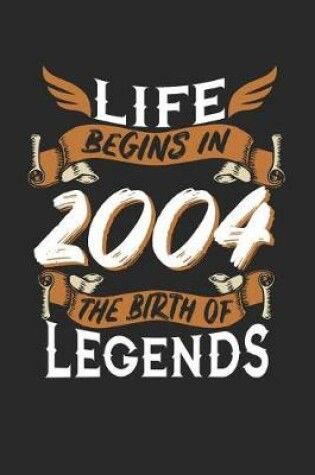 Cover of Life Begins in 2004 the Birth of Legends