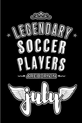 Book cover for Legendary Soccer Players are born in July