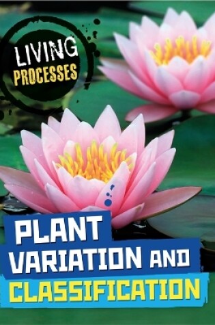 Cover of Living Processes: Plant Variation and Classification
