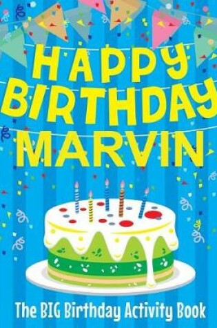 Cover of Happy Birthday Marvin - The Big Birthday Activity Book