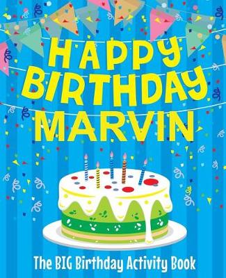 Book cover for Happy Birthday Marvin - The Big Birthday Activity Book