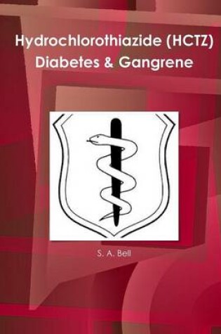 Cover of Hydrochlorothiazide (HCTZ) Diabetes & Gangrene