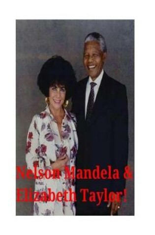 Cover of Nelson Mandela & Elizabeth Taylor!