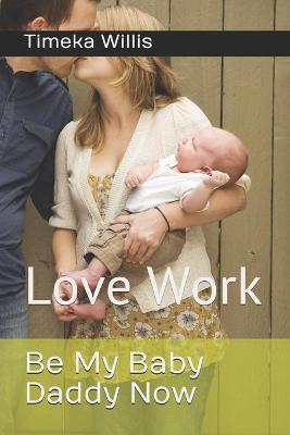 Book cover for Be My Baby Daddy Now