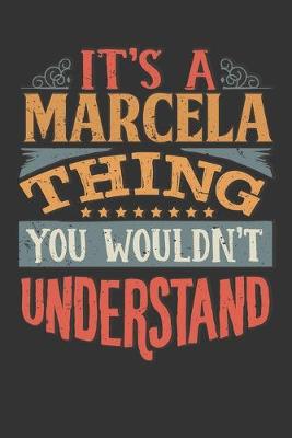 Book cover for Its A Marcela Thing You Wouldnt Understand