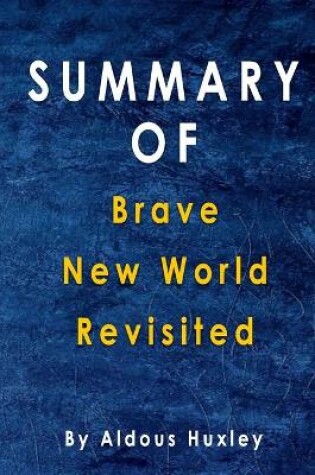 Cover of Summary Of Brave New World Revisited